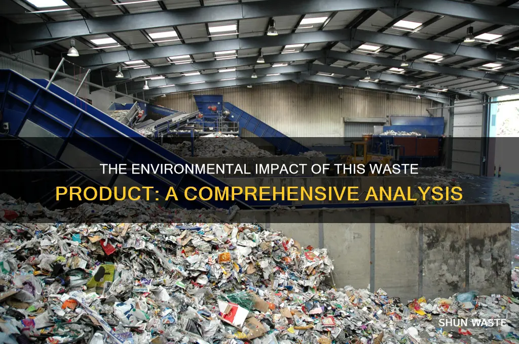 what is the effect of this waste product