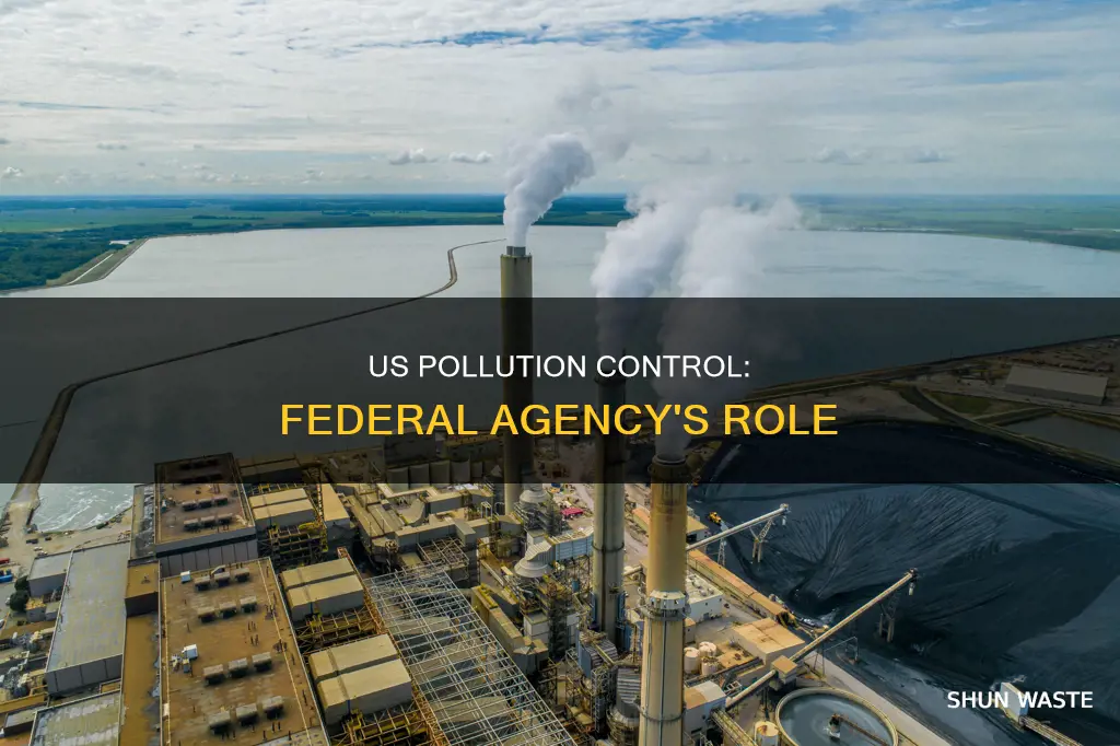 what is the federal agency for pollution in the us