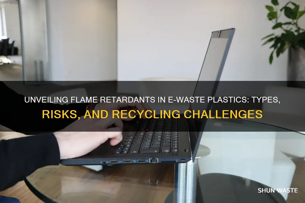 what is the flame retardent used in e-waste plastic