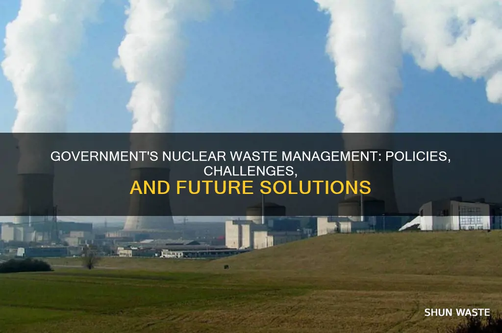 what is the government doing about nuclear waste