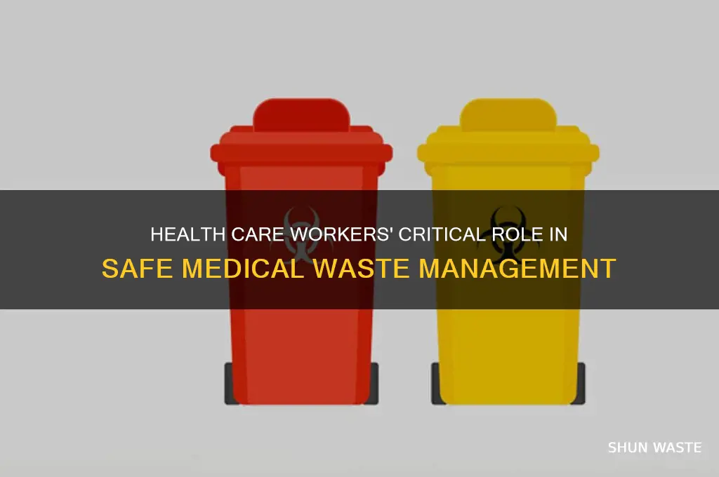 what is the health care workers responsibility with medical waste