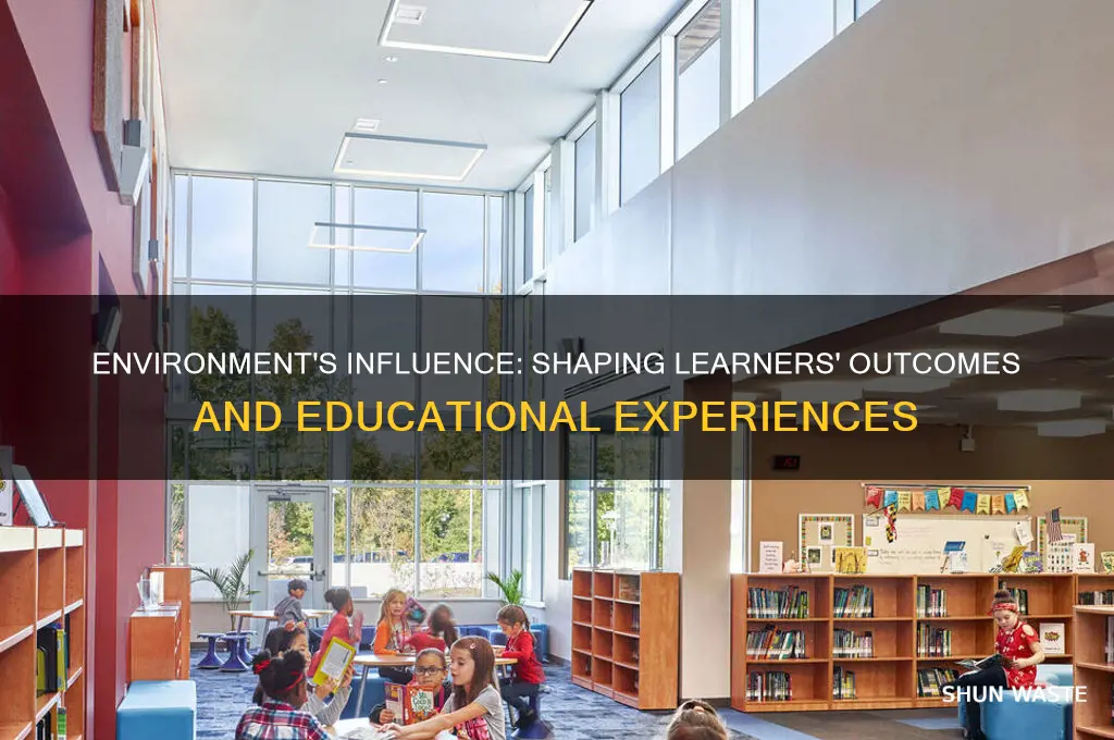 what is the impact of environment to the learners