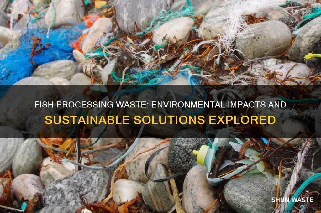 what is the impact of fish processing waste