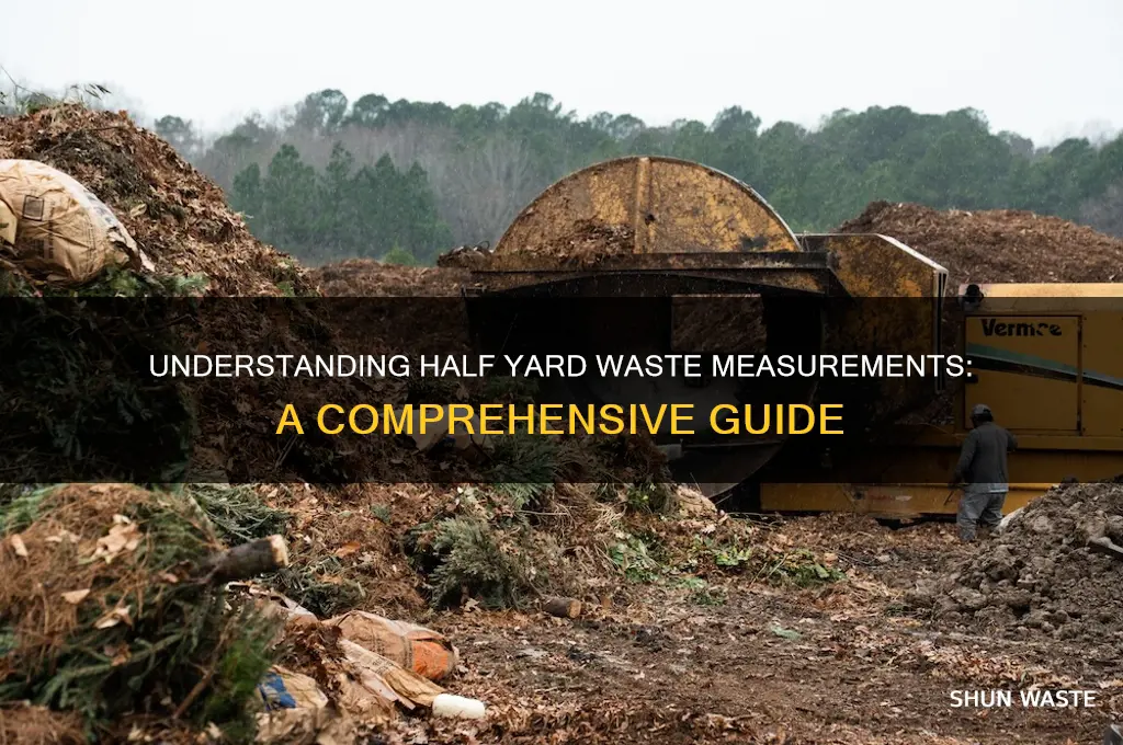 what is the measurements on a half yard of waste