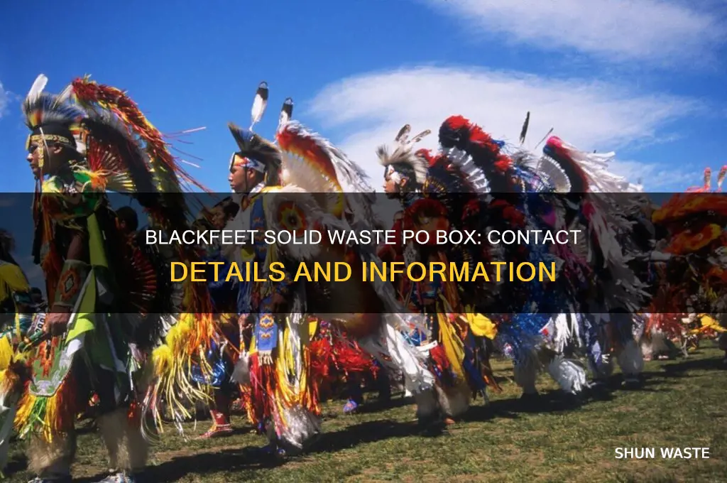 what is the po box to blackfeet solid waste