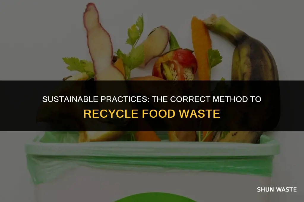 what is the proper way to recycle food waste