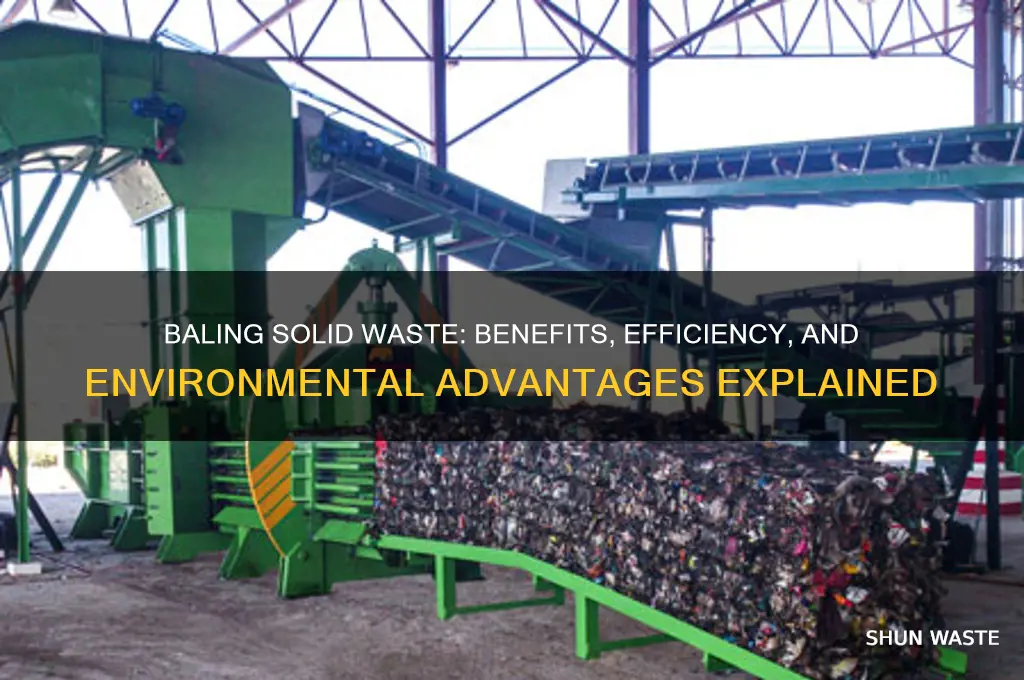 what is the purpose or advantage of baling solid waste