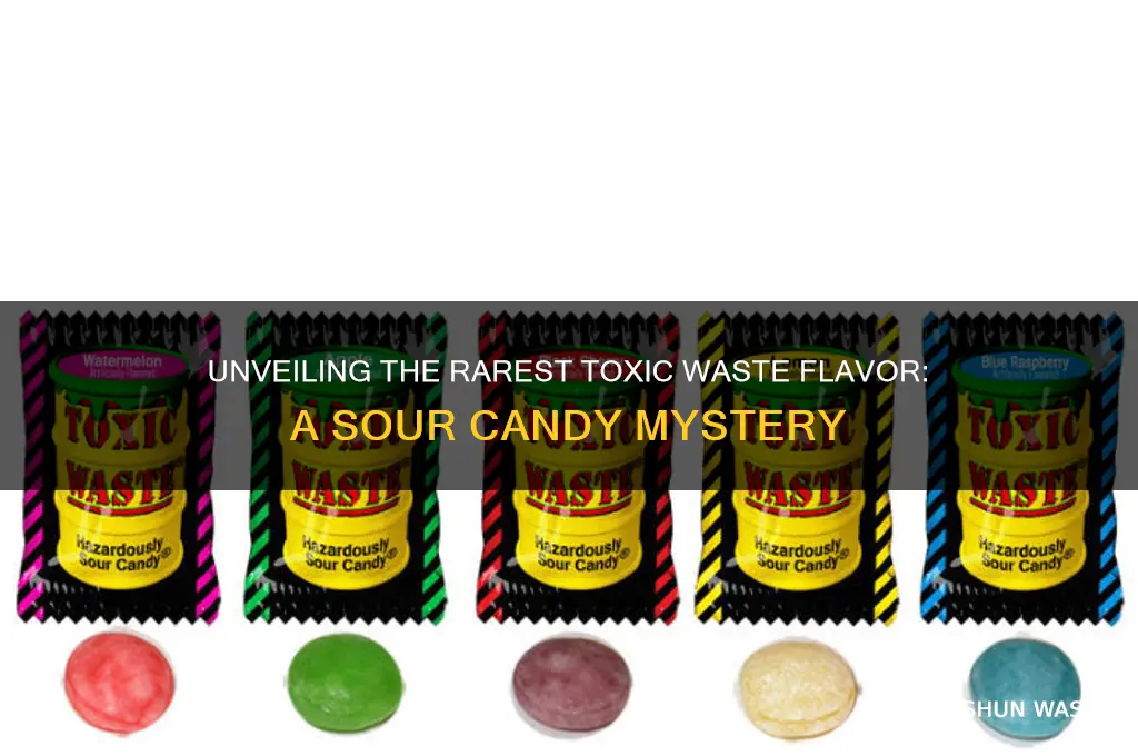 what is the rarest toxic waste flavor