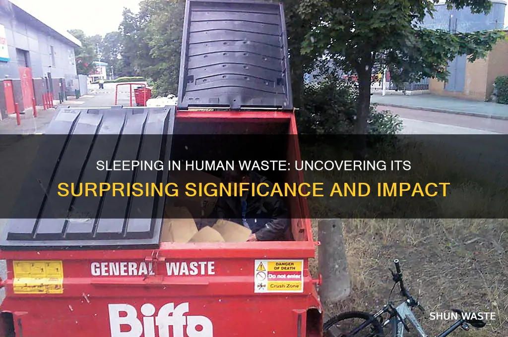 what is the significance of sleeping in human waste