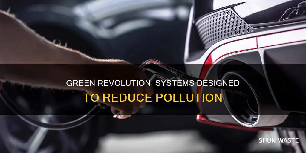 what is the sistem that is designed to reduce pollution