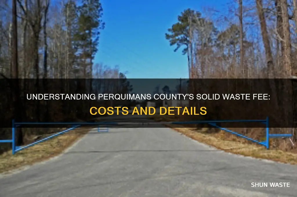 what is the solid waste fee on perquimans county