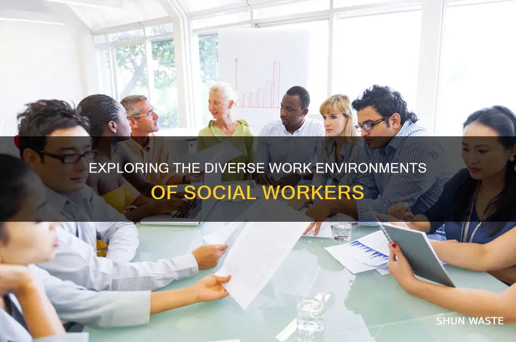 what is the typical work environment for a social worker