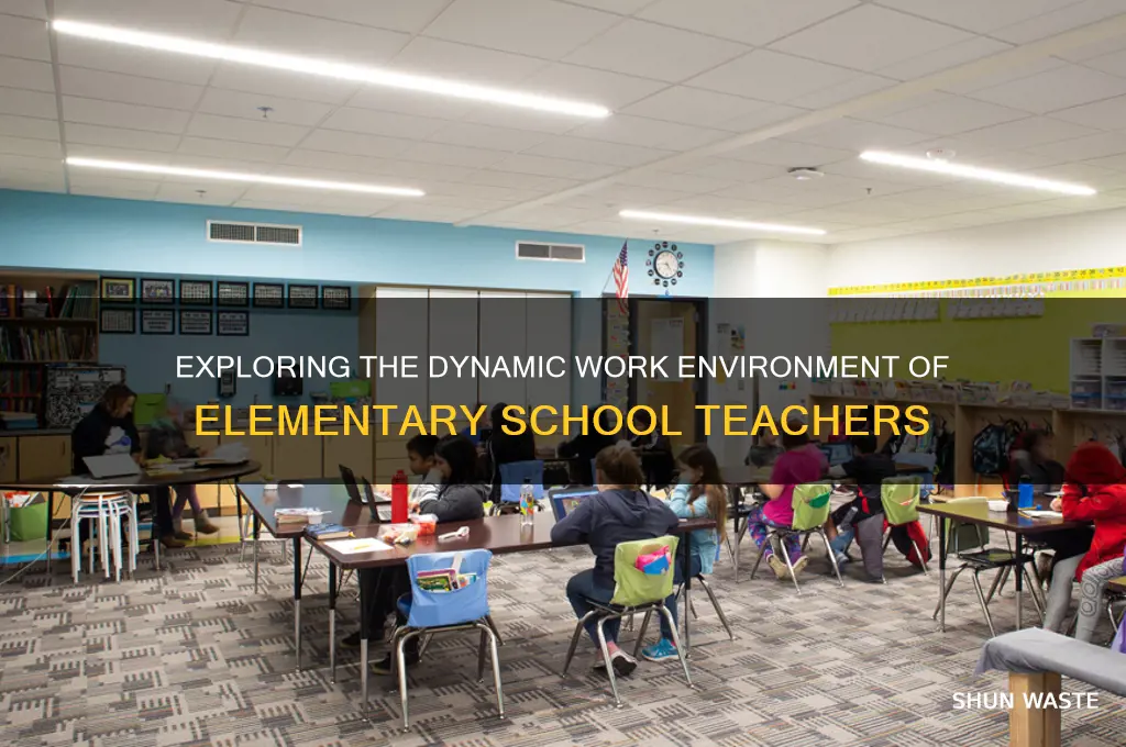 what is the work environment for an elementary school teacher
