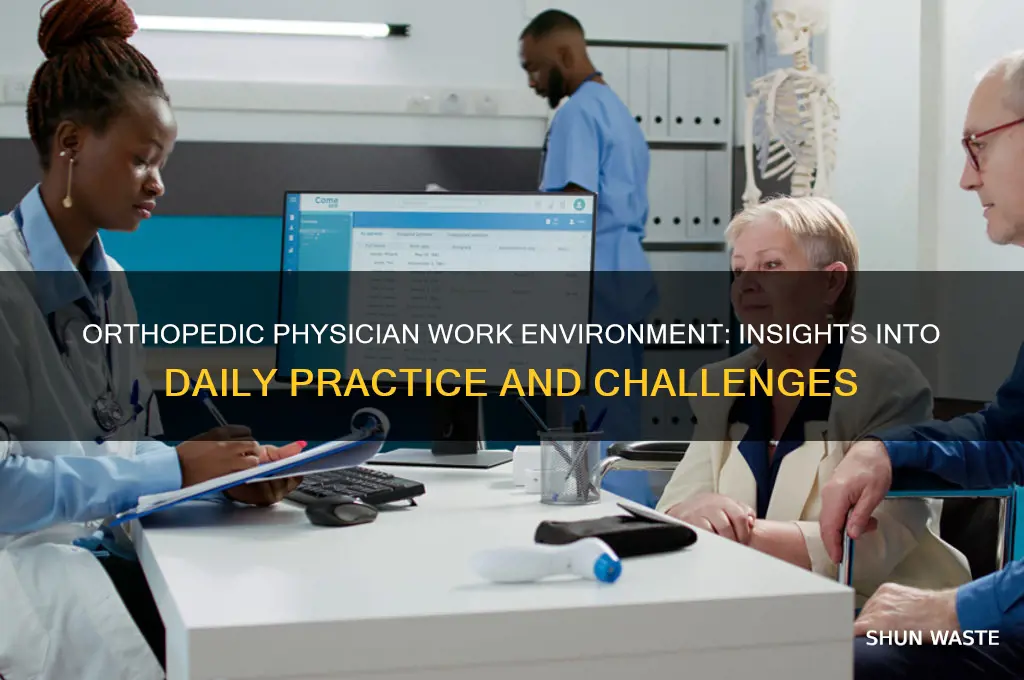 what is the working environment for a orthapedic physician