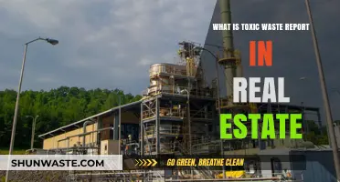 Understanding Toxic Waste Reports in Real Estate Transactions