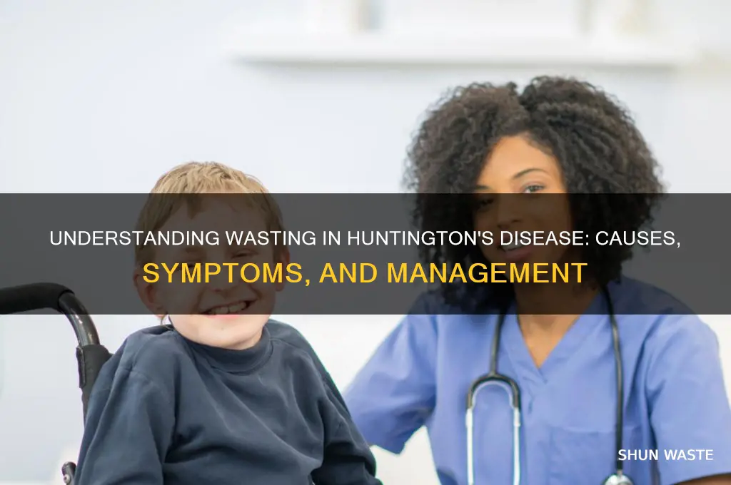 what is wasting in huntington