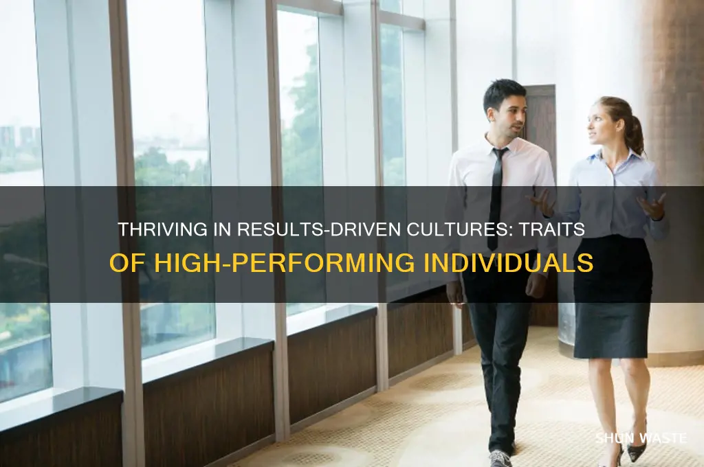 what kind of person can thrive in result driven environment