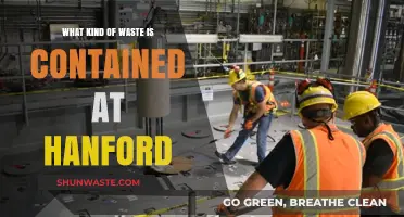 Hanford's Hazardous Legacy: Understanding the Types of Nuclear Waste Stored