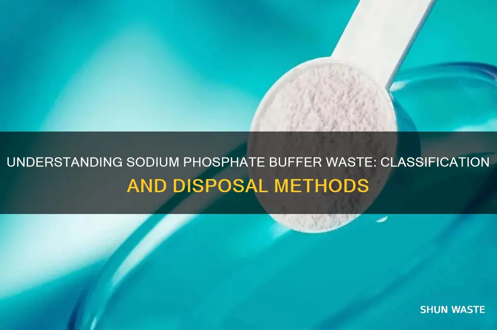 what kind of waste is sodium phosphate buffer