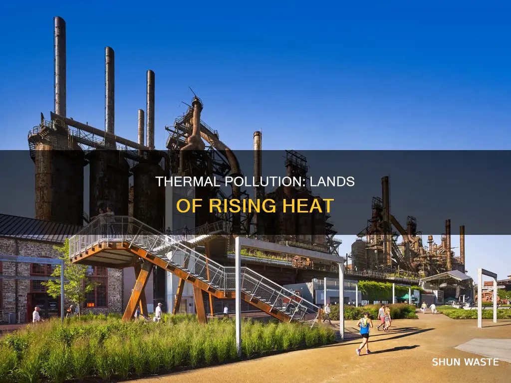 what land promotes thermal pollution