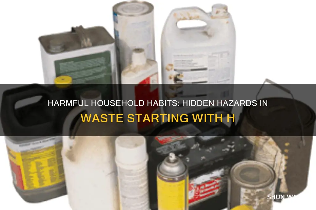 what makes waste that starts with h