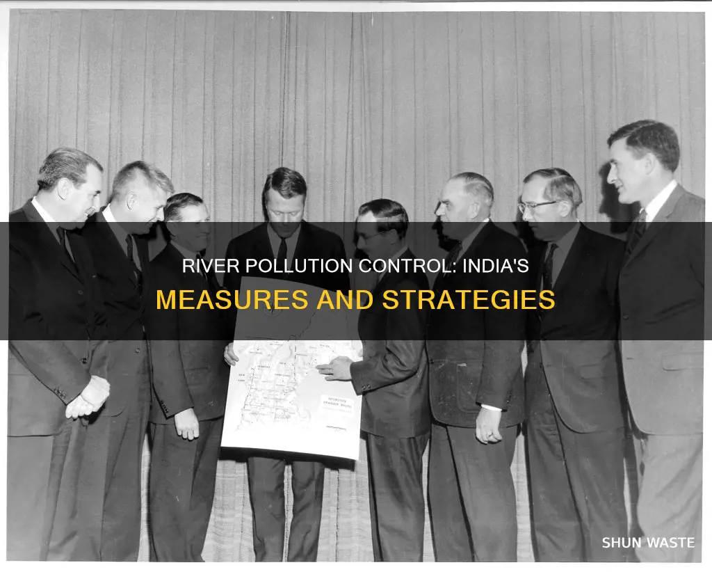 what measures are taken to control river pollution in india