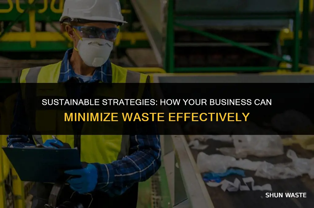 what methods can your business use to minimise waste