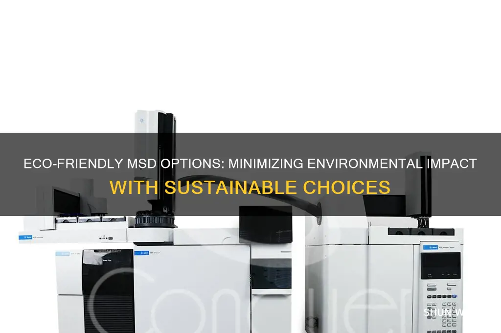 what msd has the least impact on the environment