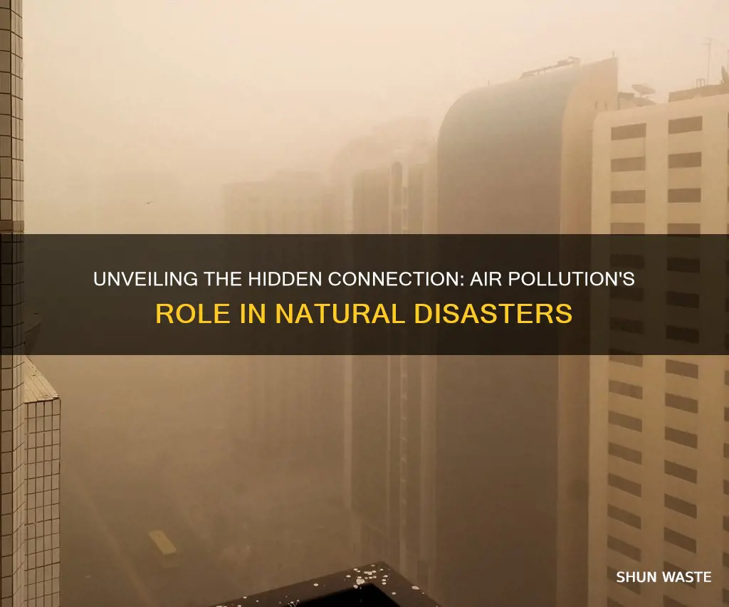 what natural disasters are caused by air pollution