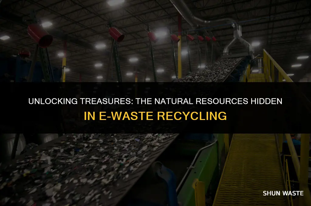 what natural resources can be obtained from recycling e-waste