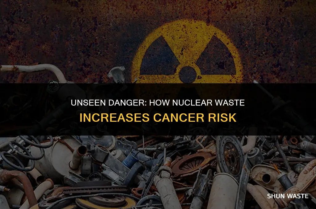what nuclear waste can cause cancer