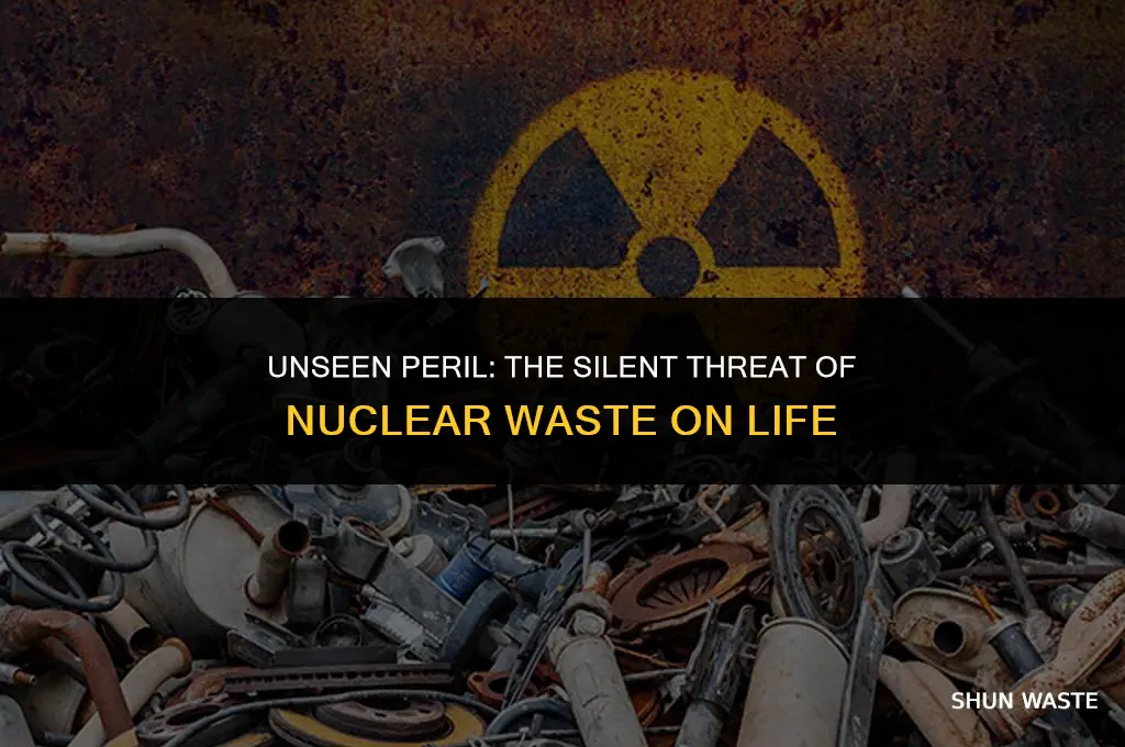 what nuclear waste can do to living organisms