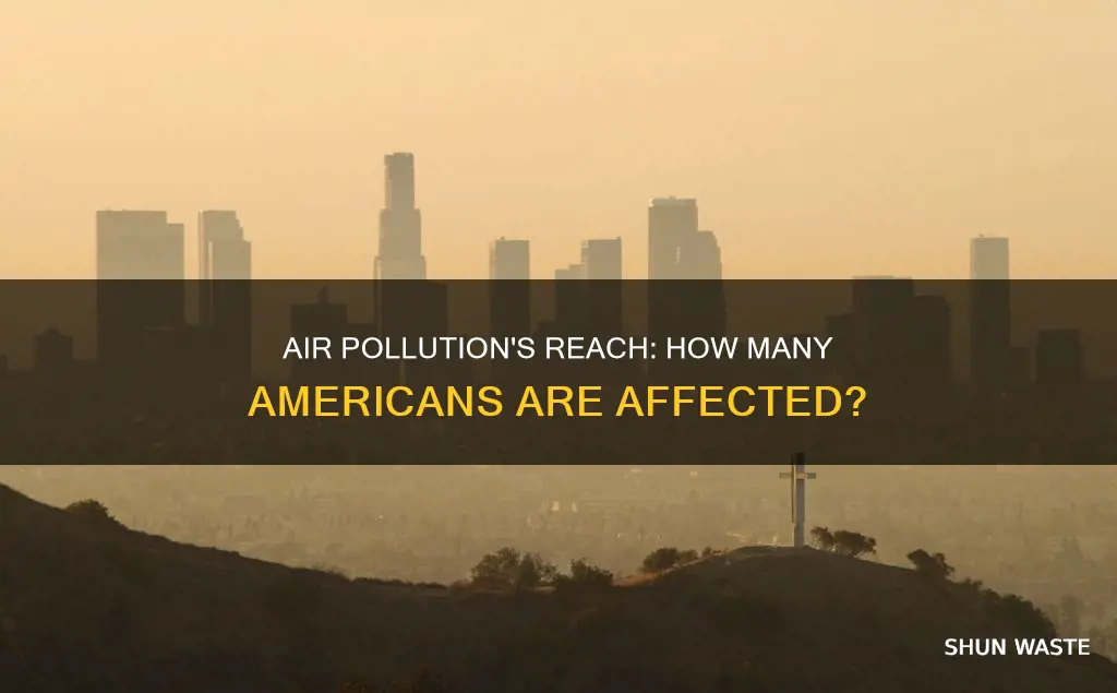 what percent of america is affected by air pollution