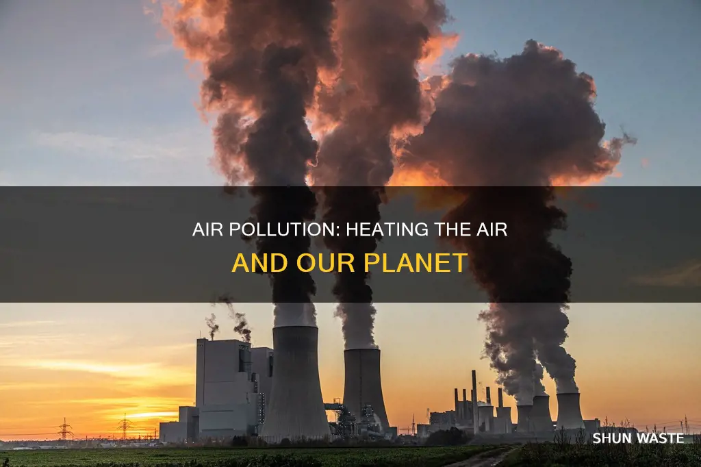 what pollutant heats the air