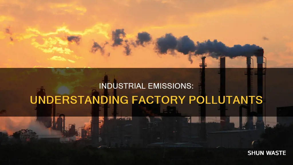 what pollutants come from factories