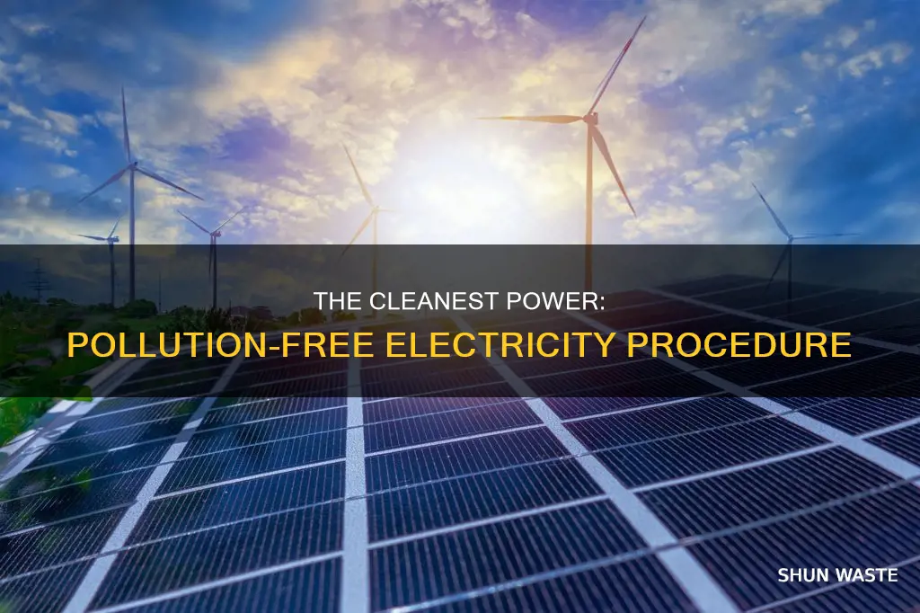what procedure for electricity has zero pollutants