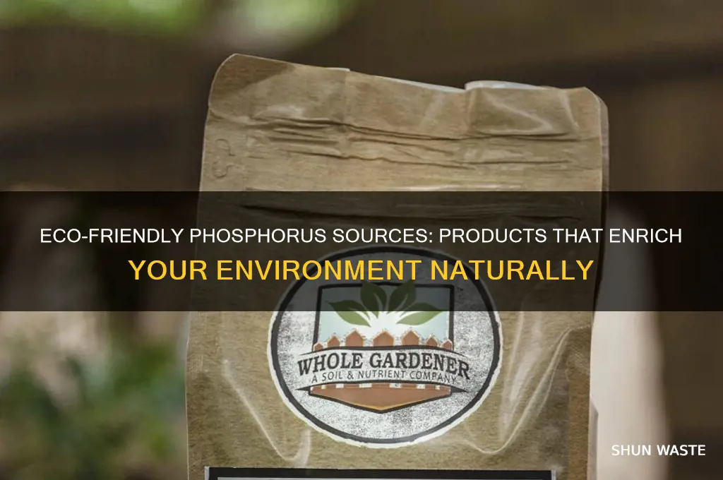 what product can add phosporus to the environment