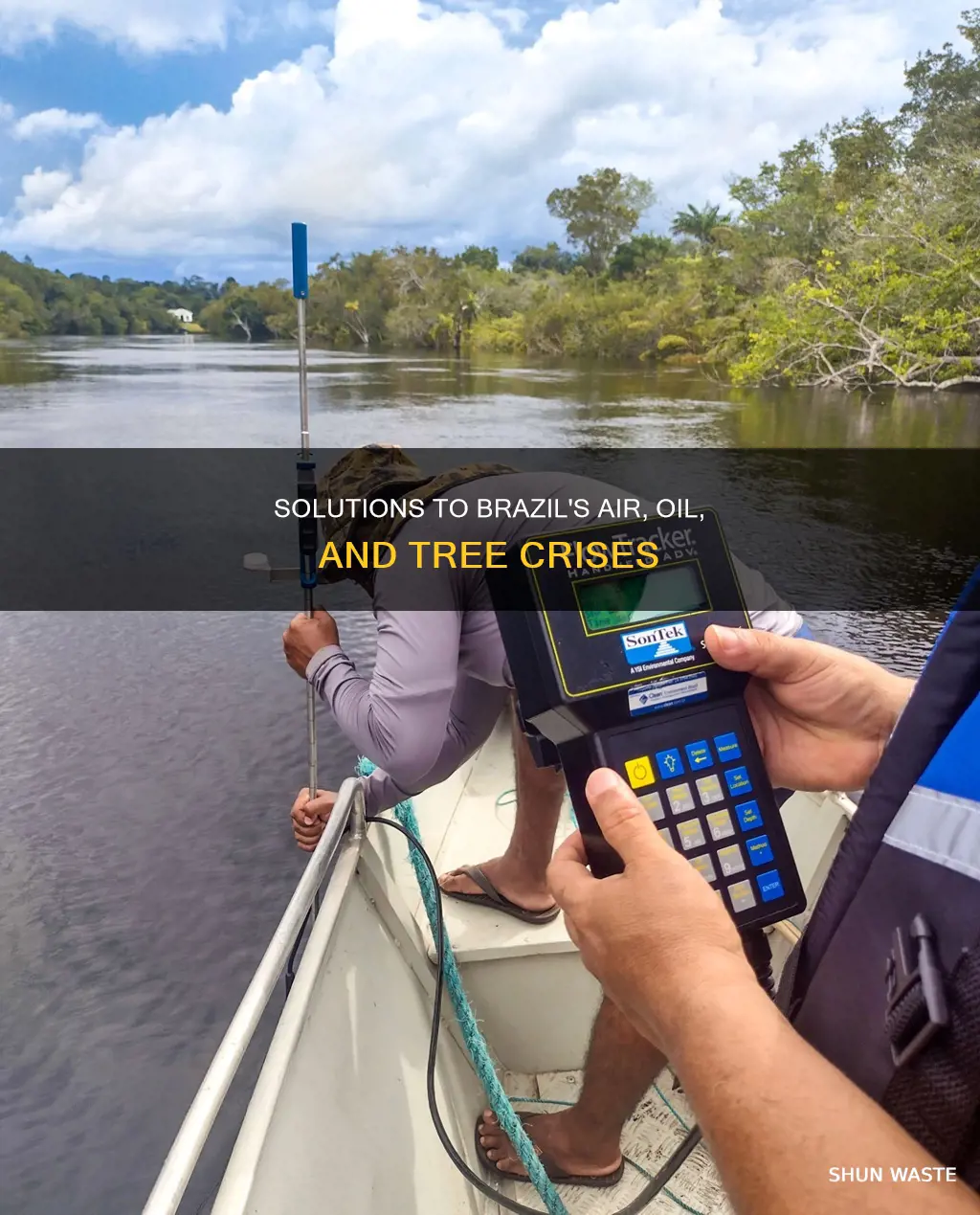 what solves air pollution oil pollution and deforestation in brazil