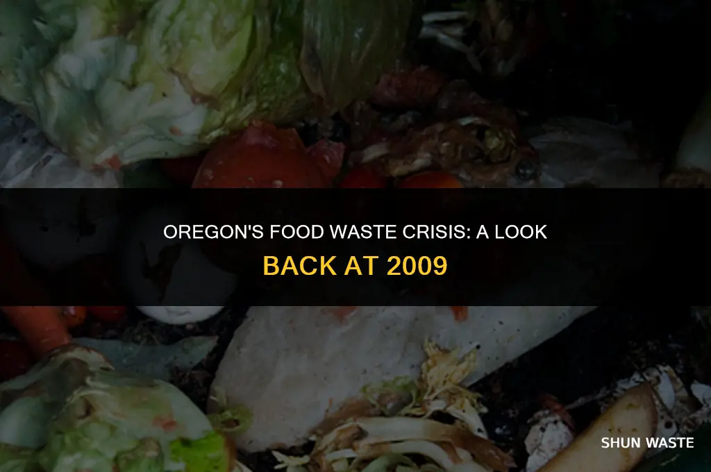 what was oregons food waste in 2009