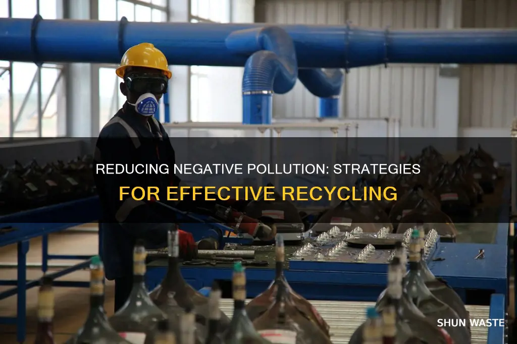 what ways can recyclers reduce negative pollution