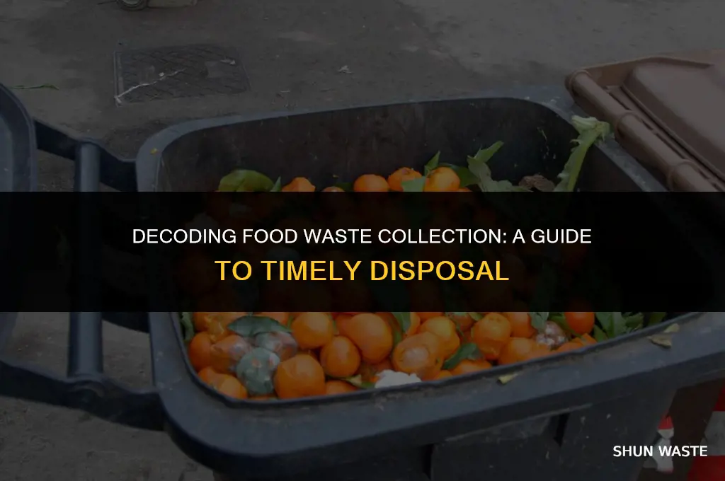 when does food waste get collected