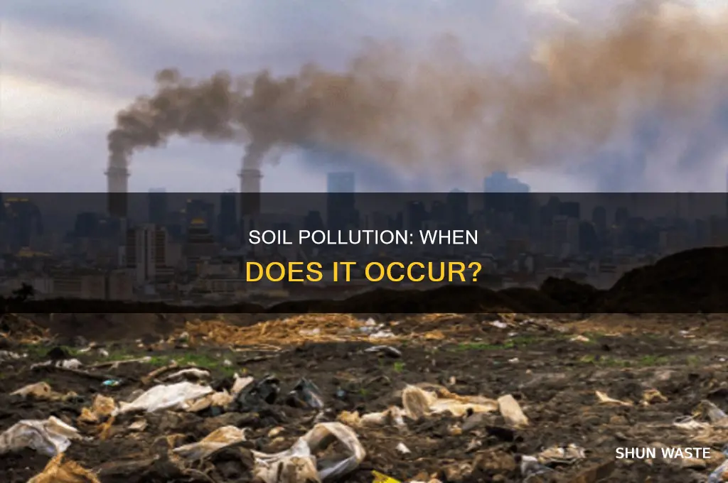 when does soil pollution occur