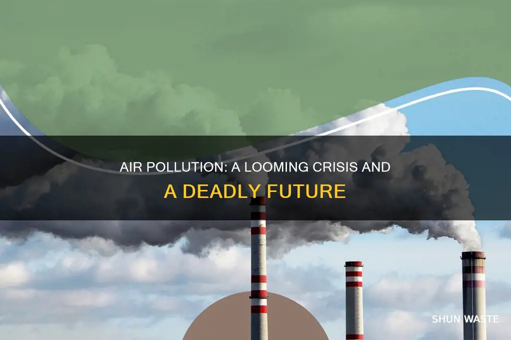 when is air pollution predicted to kill us