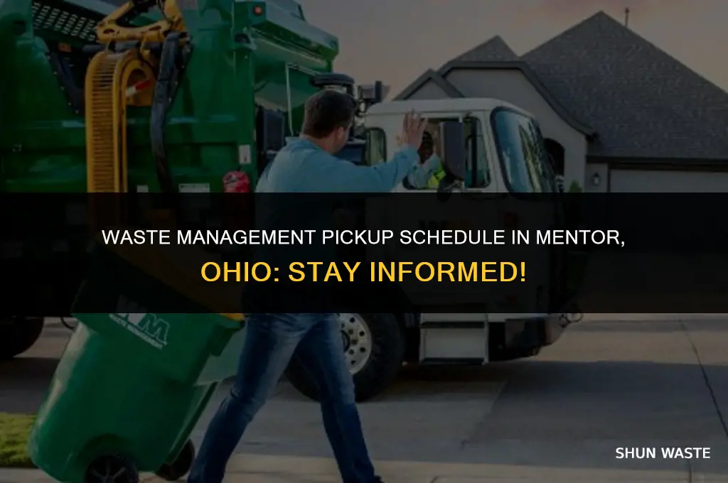 when is my waste management pickup mentor ohio