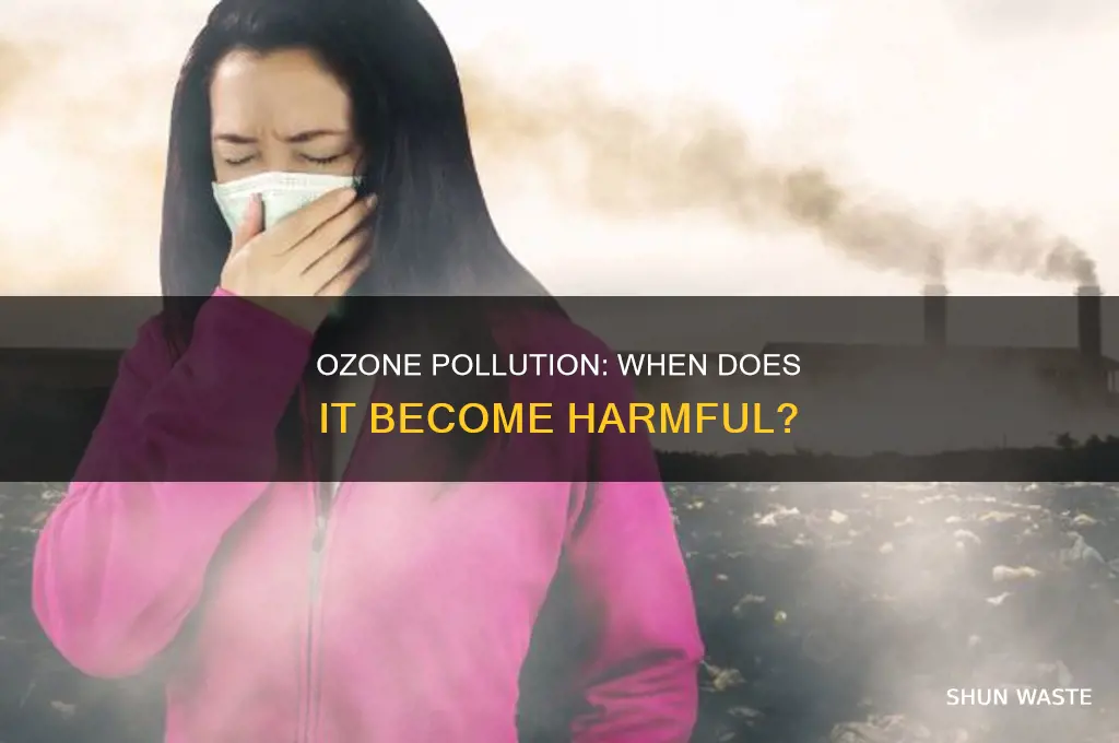 when is ozone considered a pollutant brainly