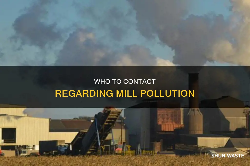 when it comes to mill pollution who do i contact