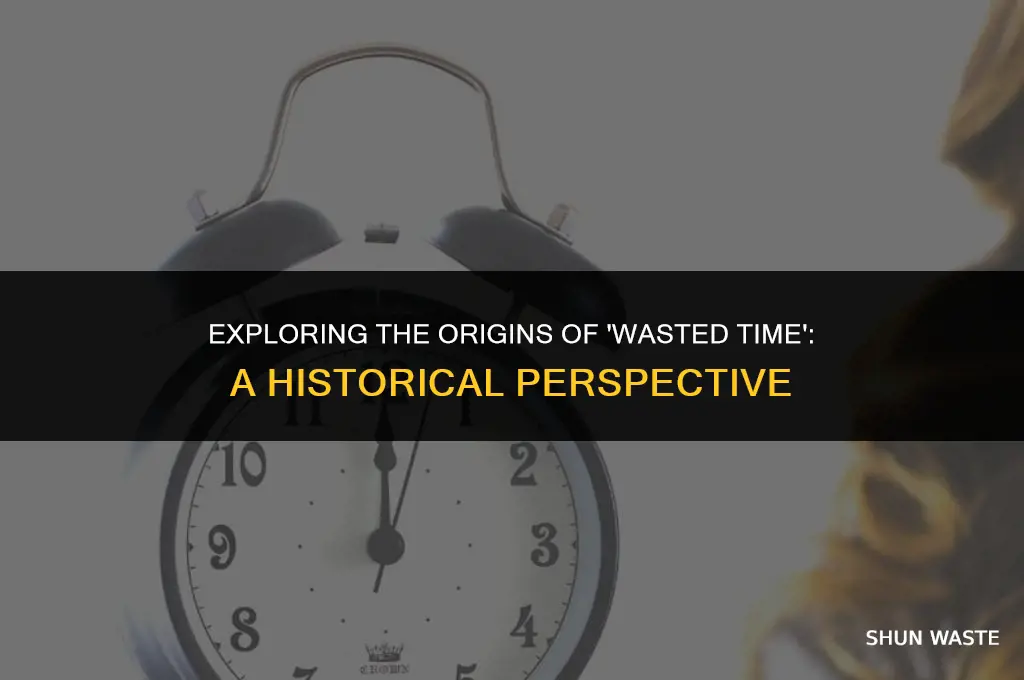 when was wasted time written