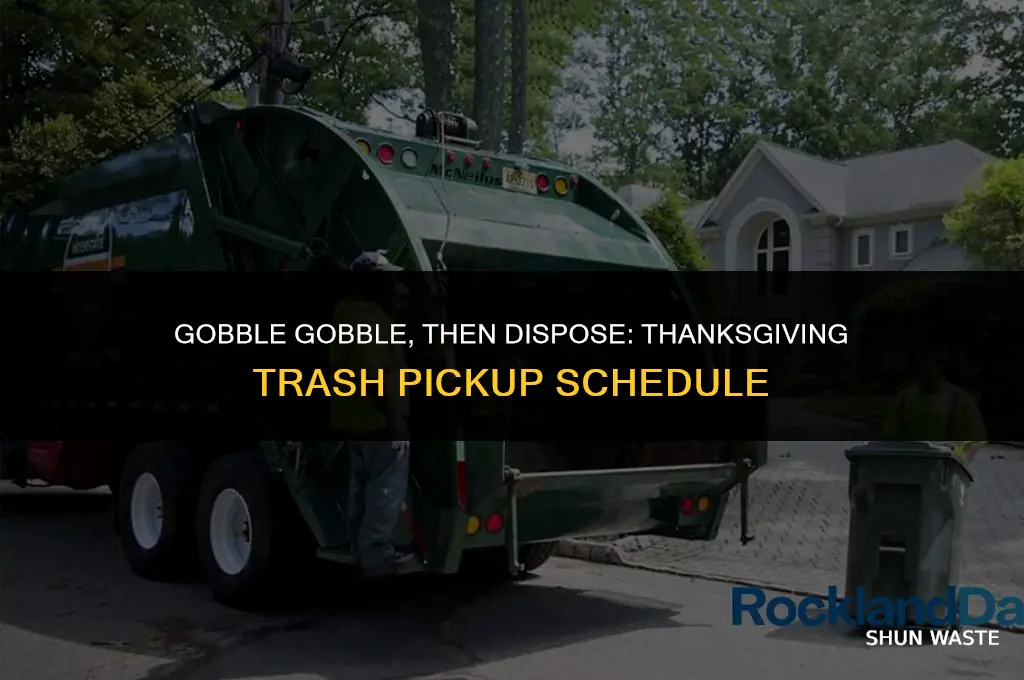 when will waste management pick up trash on thanksgiving