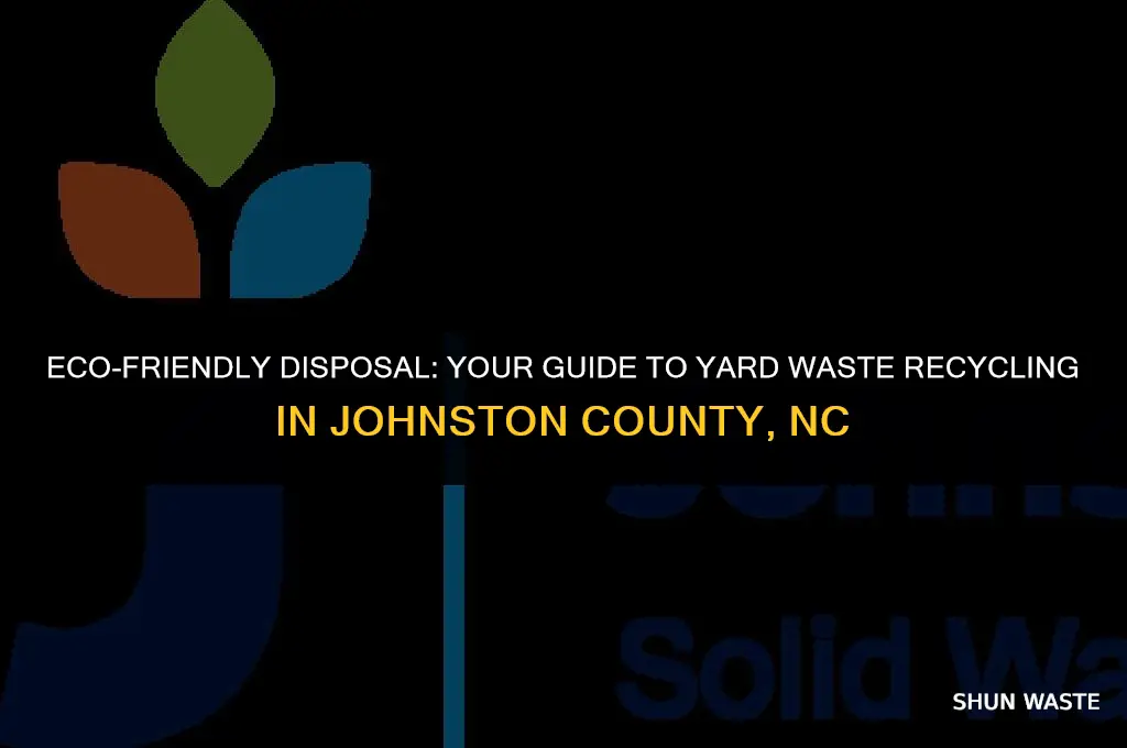where can i bring yard waste johnston county nc