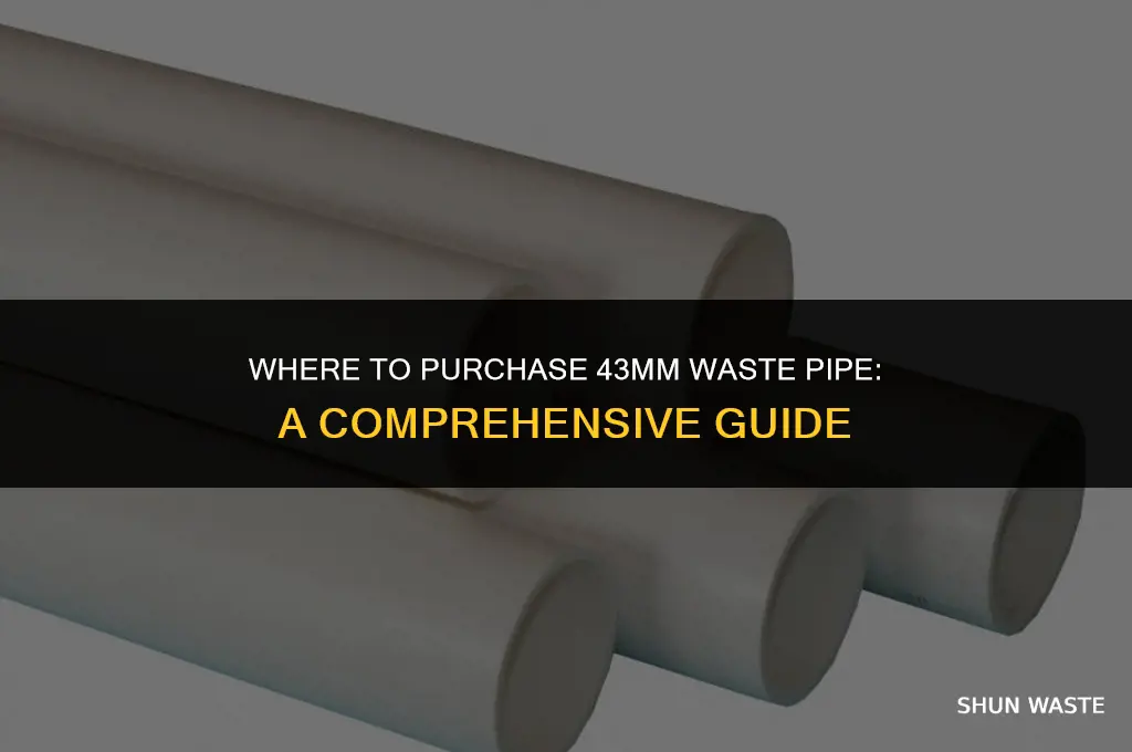 where can i buy 43mm waste pipe
